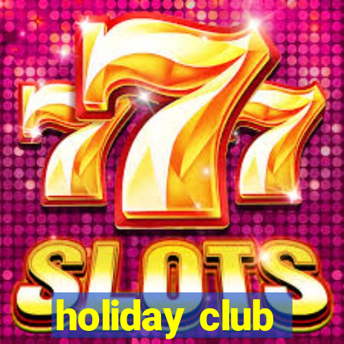 holiday club